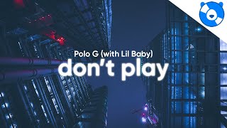 Polo G  Dont Play Clean  Lyrics feat Lil Baby [upl. by Eiramlehcar610]