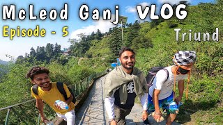 Mcleod Ganj vlog  Episode  5  Complete Guide incredible himachal  mcleodganj trekking [upl. by Lazos949]