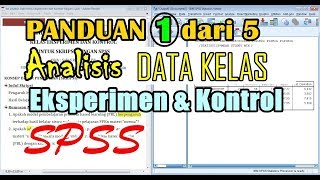 PANDUAN 1 DARI 5 Analisis Data Kelas Eksperimen dan Kontrol untuk Skripsi dengan SPSS [upl. by Enyawd]