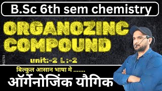 BSc 6th sem chemistry  Organozinc Compound  organozinc compounds bsc 3rd year [upl. by Hpseoj]