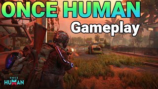 ONCE HUMAN  GAMEPLAY NOUVEAU JEU DE SURVIE MULTIJOUEUR GRATUIT  Gameplay découverte 2 PC [upl. by Moritz632]