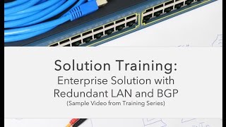 Enterprise Solution Training with Redundant LAN and BGP  Preview [upl. by Hevak]