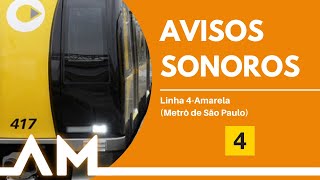 AVISOS SONOROS  Linha 4Amarela do Metrô de São Paulo 2023 [upl. by Zipah6]