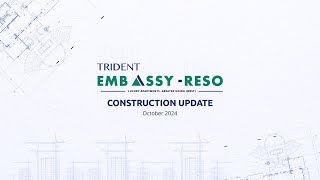 Trident EmbassyReso  Construction Update  October 2024 [upl. by Franklin]