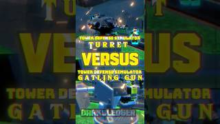 Roblox TDS Turret VS Gatling gun roblox tds shorts fyp edit towerdefensesimulator versus [upl. by Jase293]