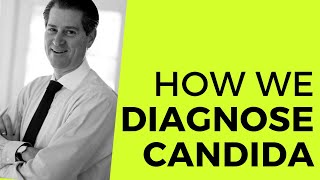 Diagnosing Candida  How We Diagnose Candida Overgrowth [upl. by Tima306]