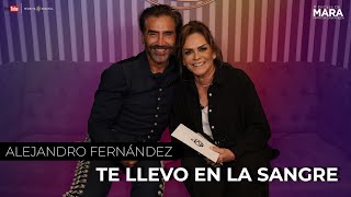 Alejandro Fernández “Esta GIRA se la dedico a MI PADRE”  Mara Patricia Castañeda [upl. by Tebor34]