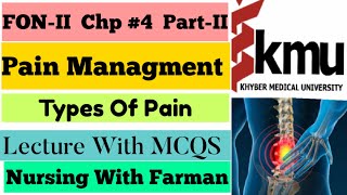 Pain Management FON2 UrduHindi  Chp4 Part2nd  Types of Pain  BSN Study KMU MCQs Patten [upl. by Gardell]