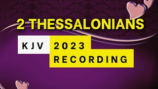 Second Letter to the Thessalonians KJV COMPLETE  Audio Bible  Words  no music [upl. by Nauqel]