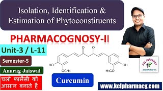 Curcumin  Extraction Isolation Identification amp estimation  L11 Unit3 PharmacognosyII 5th sem [upl. by Nnaycnan]