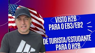 Visto H2B para EB3EB2 e de TuristaEstudante para H2B 🇺🇸  Visto de trabalho H2B [upl. by Ydnih916]