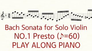 Bach Violin Sonata No1 Presto ♪60 Slow Practice Play Along Piano [upl. by Sidonie422]