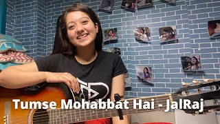 Tumse Mohabbat Hai  JalRaj  Cover By Simran Ferwani  JalRajOfficial [upl. by Ydnec]