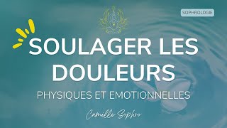 Sophrologie  relaxation pour soulager et gérer les douleurs physiques et mentales [upl. by Covell]