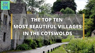 The Top Ten Most Beautiful Villages In The Cotswolds [upl. by Erlin]