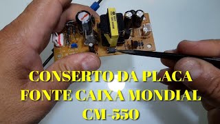 Como consertar fonte da caixa MONDIAL CM550 CM550 [upl. by Ahseim779]