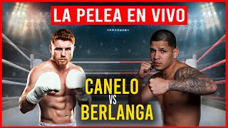 🔴 CANELO ALVAREZ vs EDGAR BERLANGA EN VIVO 🥊PELEA POR EL TITULO SUPERMEDIANO 🏆 [upl. by Ardith]