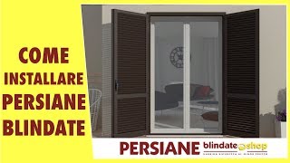 Come Installare Persiane Blindate  Blindateshop [upl. by Binnings]