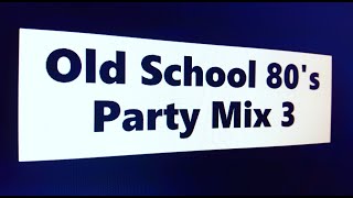 Old School 80s Party Mix 3  DJ 9T9 dj oldschool 80s [upl. by Cirdet762]