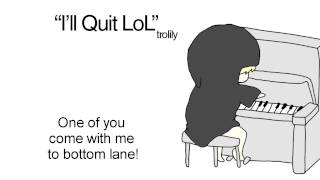 quotIll Quit LoLquot parody song [upl. by Melly400]