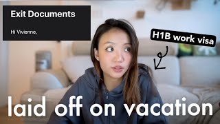 I was laid off outside of the US on a work visa H1B  what to do negotiation amp legal tips [upl. by Orsini]