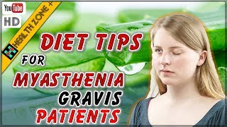 6 Diet Tips for Myasthenia Gravis Patients [upl. by Dnumde]