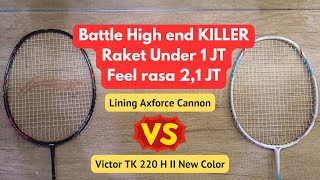 Raket badminton terbaik harga murah  Perbandingan raket lining cannon vs Victor thruster k 220h ii [upl. by Ahsimit]