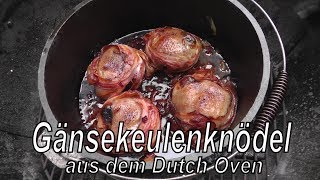 Gänsekeulenknödel aus dem Dutch Oven [upl. by Fedirko]