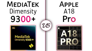 Dimensity 9300 Plus vs Apple A18 Pro  Whats A Batter [upl. by Anthe]