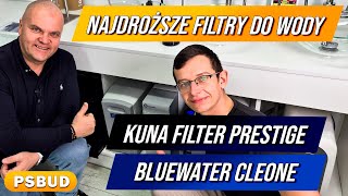 Najdroższe Filtry Do Wody Bluewater Cleone i Kuna Filter Prestige Damian Abramowicz i PSBUD [upl. by Sucramd]