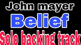 HANTTEJohn mayerbelief Backing trackintrosolo [upl. by Aynekal]