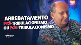 ARREBATEMENTO  PréTribulacionismo ou PósTribulacionismo  O Pecado Sem Perdão  Lamartine Posella [upl. by Ayojal]