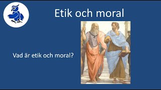 Vad är etik och moral Etik och moral [upl. by Dnob]