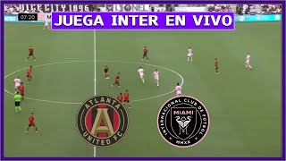 🔴 ATLANTA UNITED vs INTER MIAMI EN VIVO ⚽ JUEGA MESSI EN LA VUELTA DE OCTAVOS DE FINAL [upl. by Sergo]