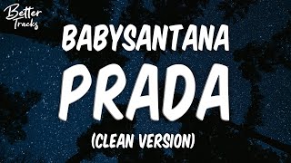 Babysantana  Prada remix feat lil tecca Clean 🔥 Prada remix Clean [upl. by Delwin]