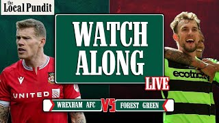 LIVE WATCH ALONG  Wrexham AFC v Forest Green Rovers  EFL League Two  Match Day 44 [upl. by Yecats]