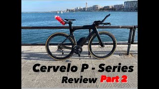 CERVELO P  SERIES REVIEW  PART 2 [upl. by Sterner590]