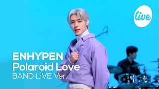 4K ENHYPEN엔하이픈 “Polaroid Love” Band LIVE Concert 엔하의 폴라럽 밴드 라이브💖 it’s KPOP LIVE 잇츠라이브 [upl. by Levitan850]