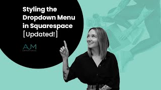 Styling the Dropdown Menu in Squarespace Updated 2024 [upl. by Barcroft]