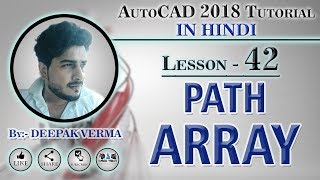 42  Path Array in AutoCAD Deepak Verma [upl. by Tuckie]