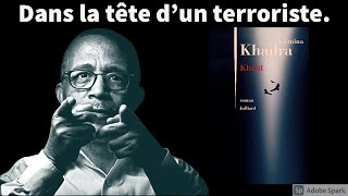 Roman  quotKhalilquot de Yasmina Khadra Comment devient on terroriste [upl. by Yole999]