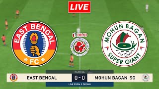 🔴LIVE  East Bengal FC vs Mohun Bagan SG  Hero Indian Super League Match [upl. by Sheila]