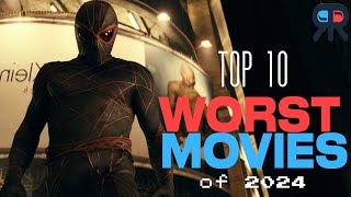 Top 10 Worst Movies of 2024 [upl. by Coy320]