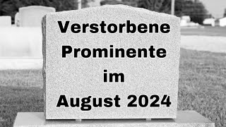 Verstorbene Prominente im August 2024 [upl. by Nwadrebma]