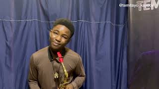 Olorun Agbaye by Nathaniel Bassey Sax cover [upl. by Booker660]