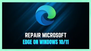 How to Repair Microsoft Edge In Windows 10  Fix Edge Not Opening  2024 [upl. by Vinay]