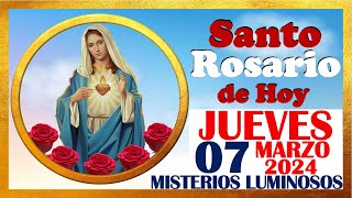 SANTO ROSARIO DE HOY JUEVES 07 DE MARZO DE 2024🌹 Misterios LUMINOSOS 🌹 SANTO ROSARIO MEDITADO 🌹 [upl. by Narib929]