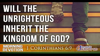 Will the unrighteous inherit the kingdom of God [upl. by Grati241]