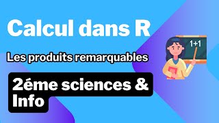 2 Calcul dans R les produits remarquables  Maths  2éme sciences  info [upl. by Nihs396]