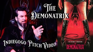 The Demonatrix Film  Indiegogo Pitch Video [upl. by Echikson]